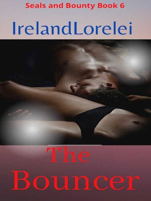 Title details for The Bouncer by Ireland Lorelei - Available